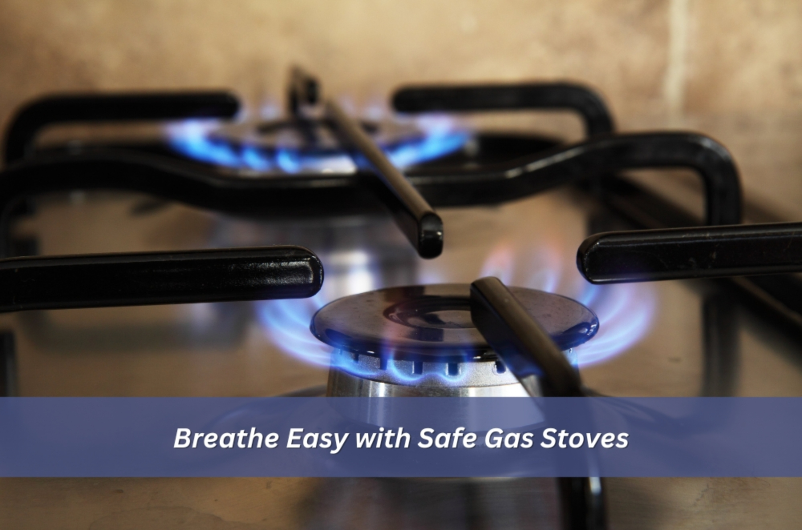 Read Article: Breathe Easy with Safe Gas Stoves