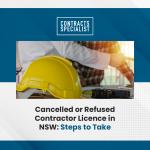 Cancelled or Refused Contractor Licence in NSW: Steps to Take