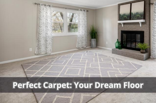 Read Article: Perfect Carpet: Your Dream Floor