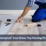 Read Article: Waterproof Your Home: Top Flooring Picks