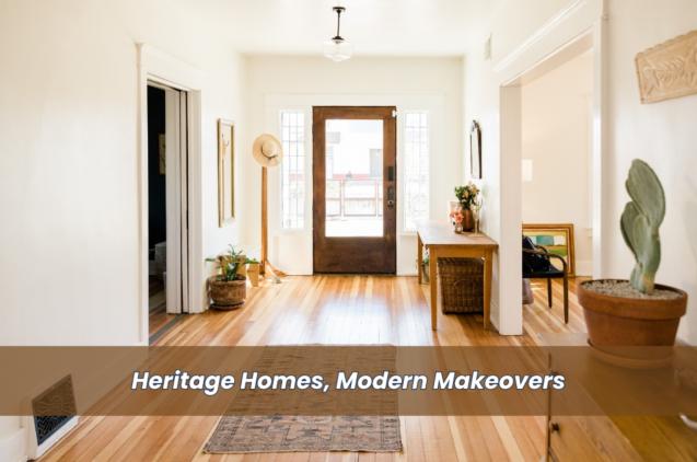 Read Article: Heritage Homes, Modern Makeovers