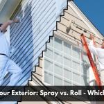 Paint Your Exterior: Spray vs. Roll - Which Wins?