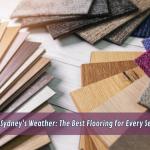 Read Article: Beat Sydney's Weather: The Best Flooring for Every Season