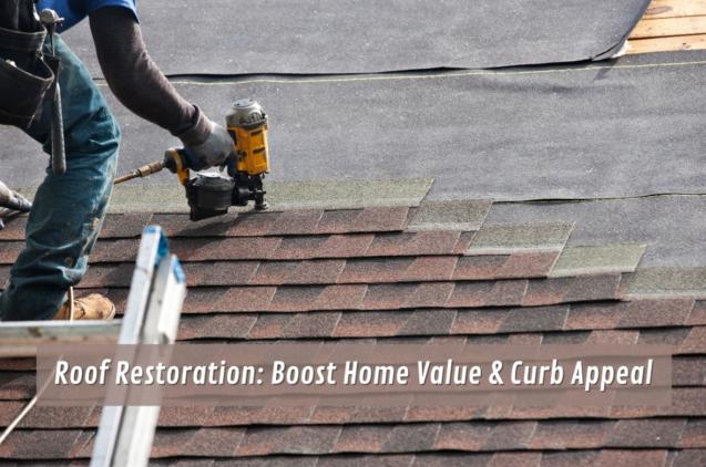 Read Article: Roof Restoration: Boost Home Value & Curb Appeal