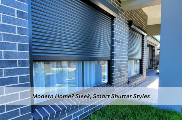 Read Article: Modern Home? Sleek, Smart Shutter Styles