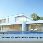 The Power of a Perfect Finish: Rendering Tips