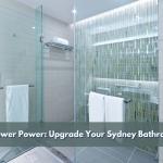Read Article: Shower Power: Upgrade Your Sydney Bathroom