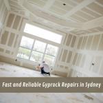 Fast and Reliable Gyprock Repairs in Sydney