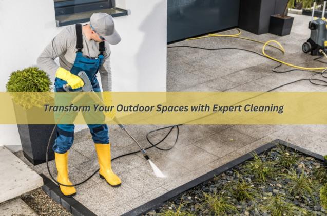 Read Article: Transform Your Outdoor Spaces with Expert Cleaning