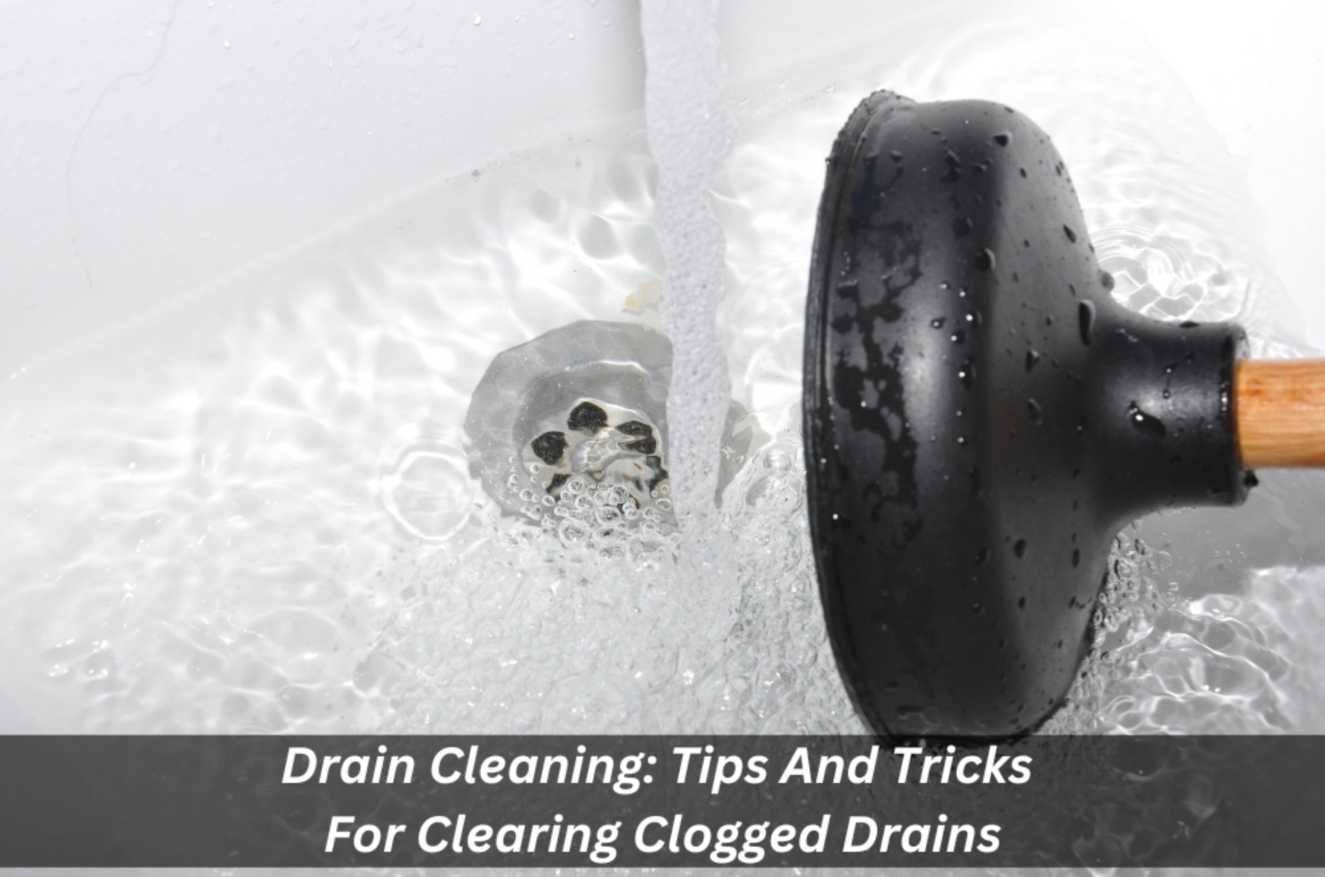 Drain Cleaning Techniques for a Clogged Drain