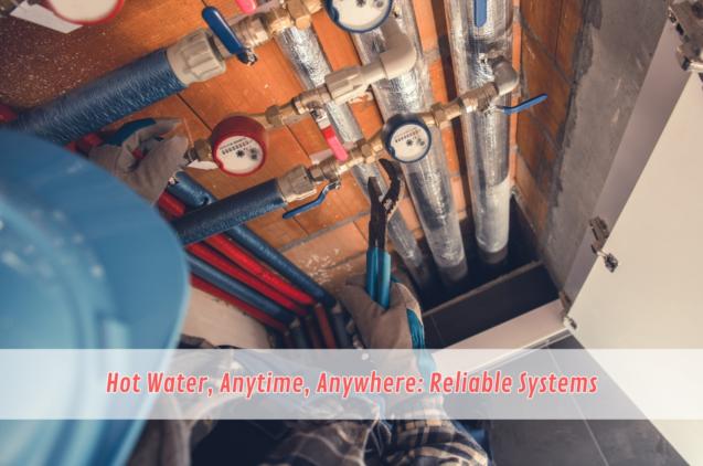 Read Article: Hot Water, Anytime, Anywhere: Reliable Systems