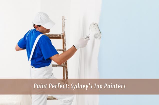 Read Article: Paint Perfect: Sydney's Top Painters