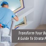 Transform Your Building: A Guide To Strata Painting