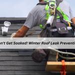 Don't Get Soaked! Winter Roof Leak Prevention