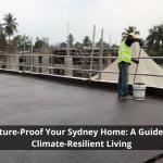 Read Article: Future-Proof Your Sydney Home: A Guide to Climate-Resilient Living